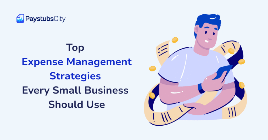 Top Expense Management Strategies Every Small Business Should Use