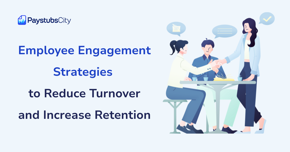 Employee Engagement Strategies to Reduce Turnover and Increase Retention