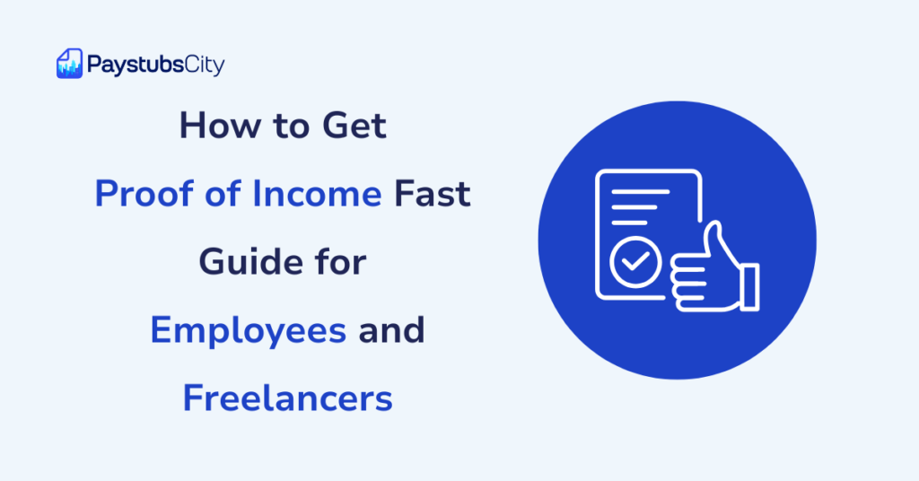 How to Get Proof of Income Fast Step-By-Step Guide for Employees and Freelancers