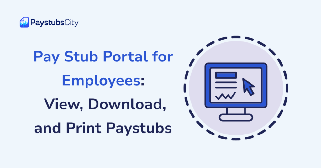 Pay Stub Portal for Employees View, Download, and Print Paystubs