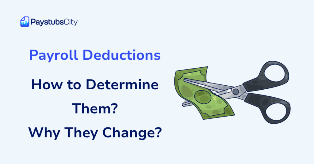Payroll Deductions How to Determine Them Why They Change